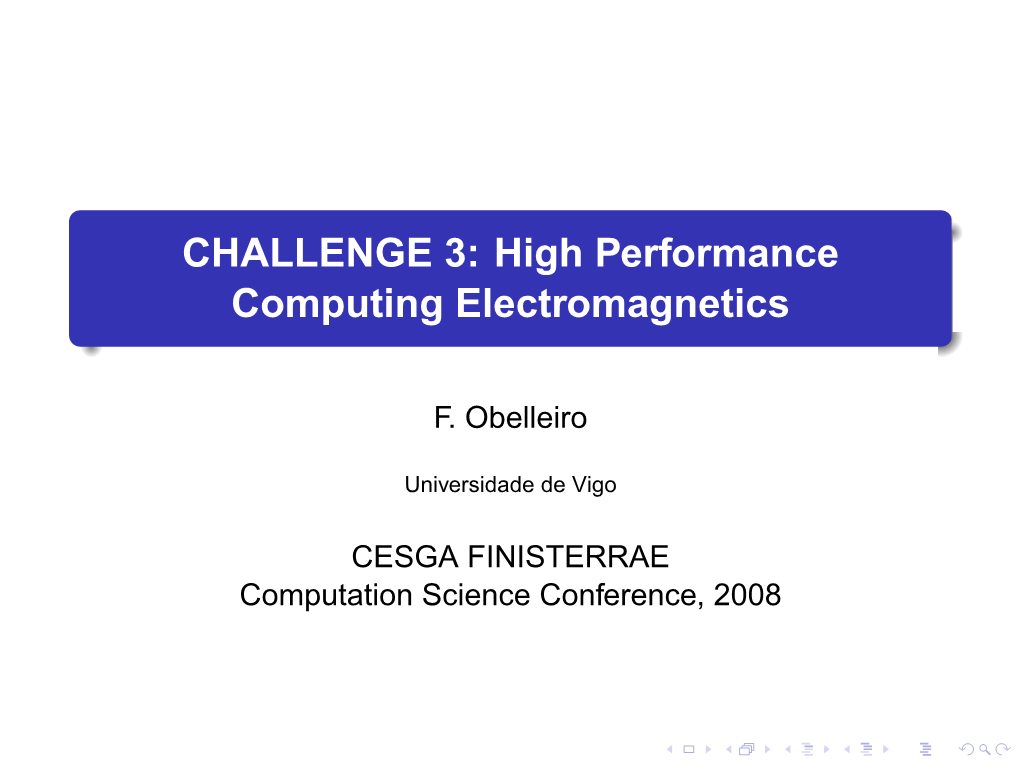CHALLENGE 3: High Performance Computing Electromagnetics