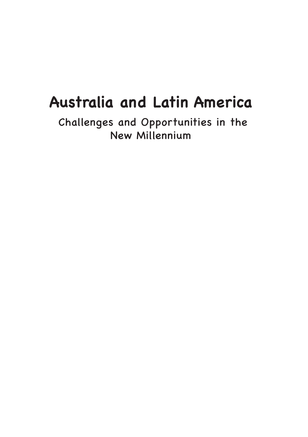 Australia and Latin America Challenges and Opportunities in the New Millennium