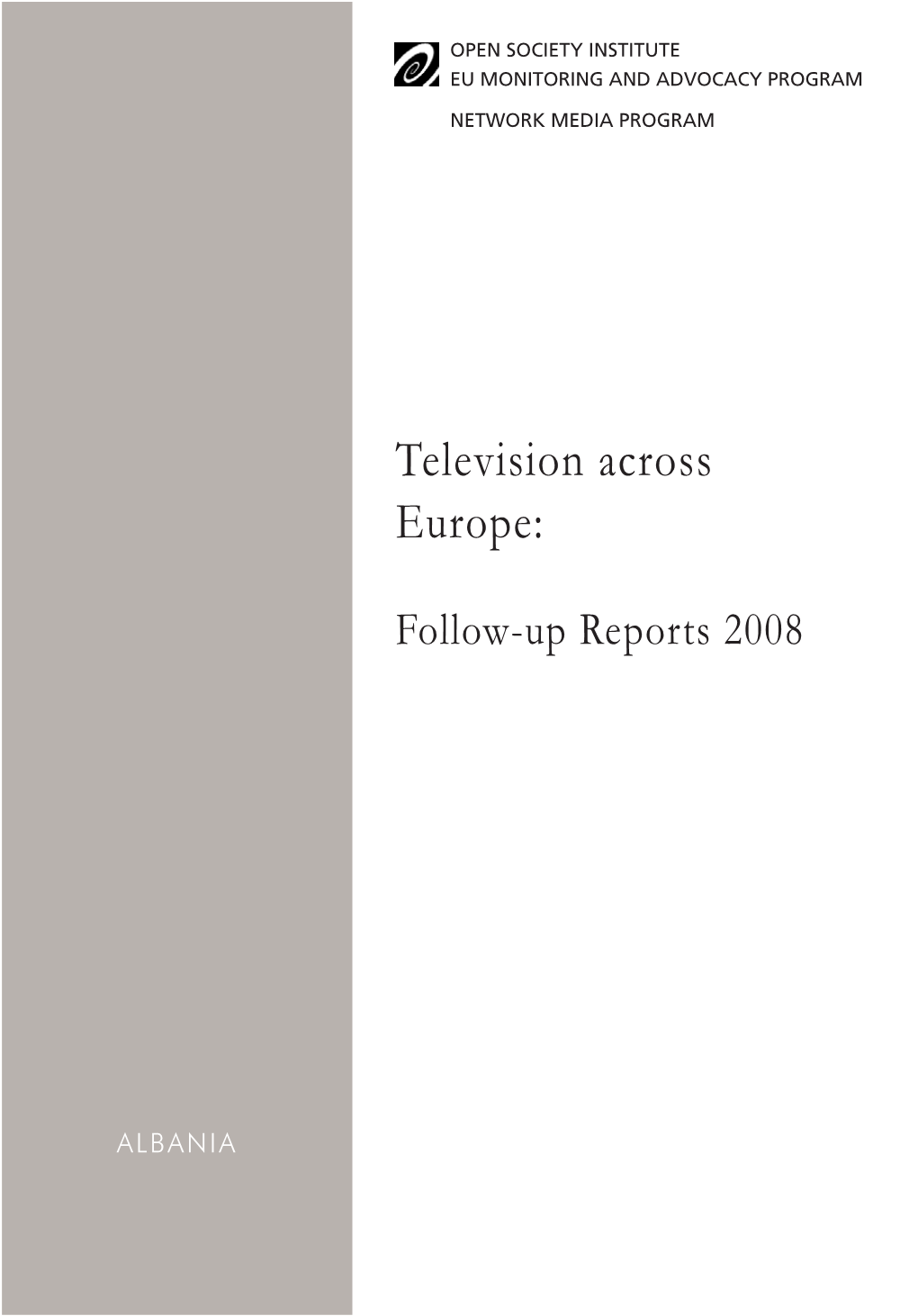 Television Across Europe: Follow-Up Reports 2008’