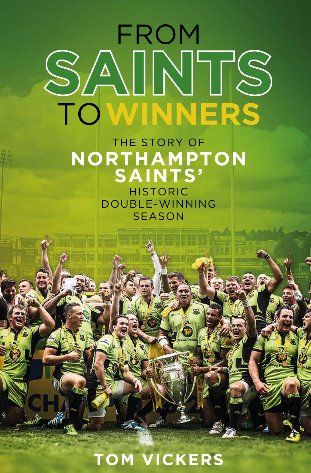 Northampton Saints, Home and to Be Feared Away, Since 2012