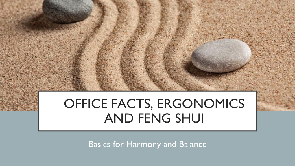 Office Facts, Ergonomics and Feng Shui