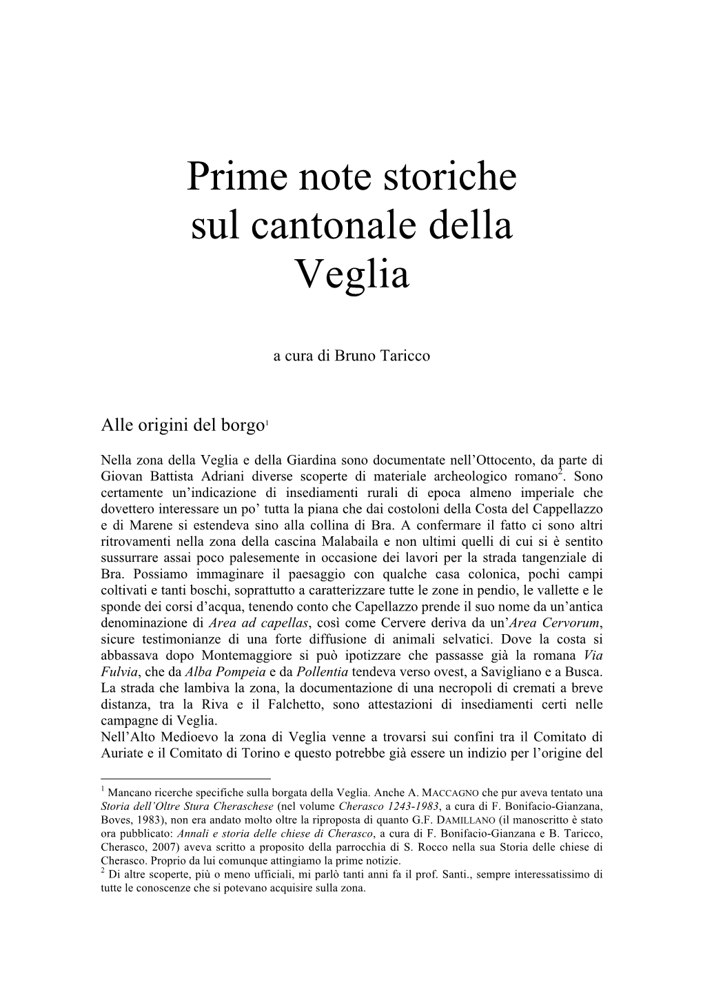 Prime Note Storiche Sul Cantonale Della Veglia