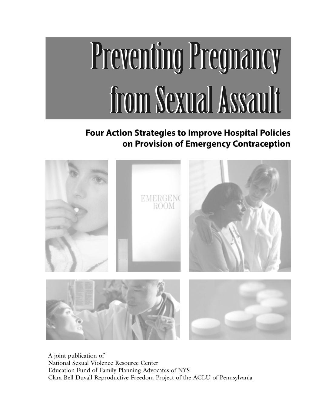 Preventing Pregnancy from Sexual Assault, and Stressed the Fact That EC Is More Effective the Sooner It Is Taken