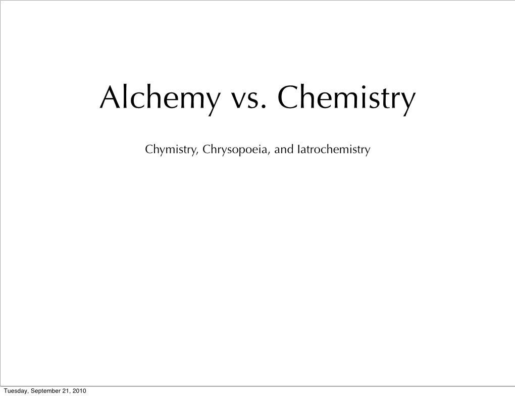 Alchemy Vs. Chemistry