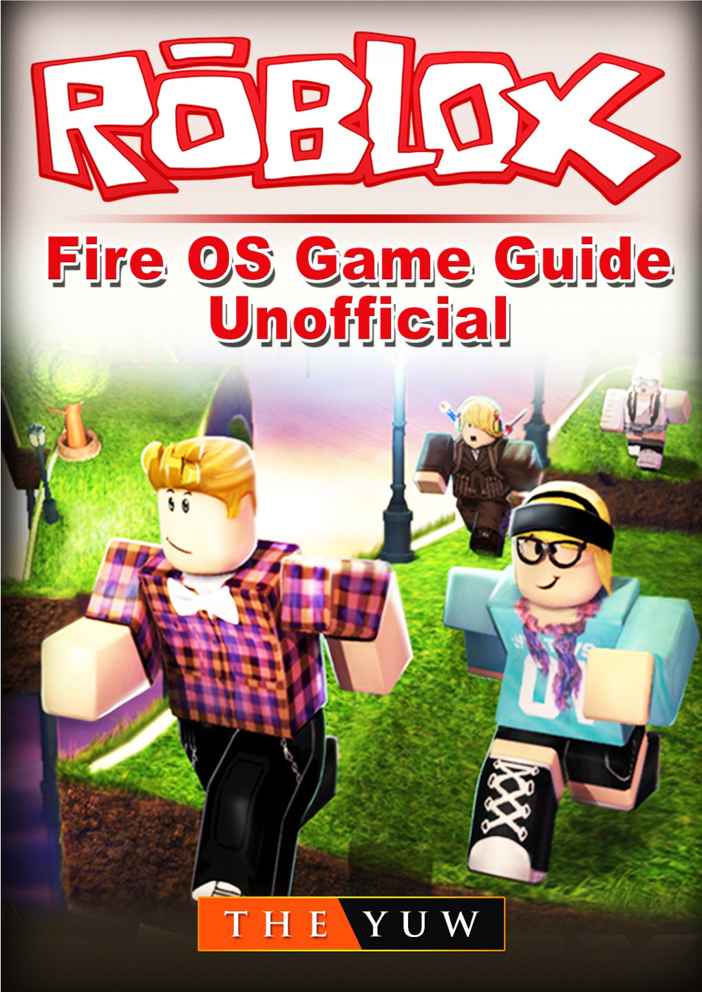 Roblox Kindle Fire OS Game Guide Unofficial