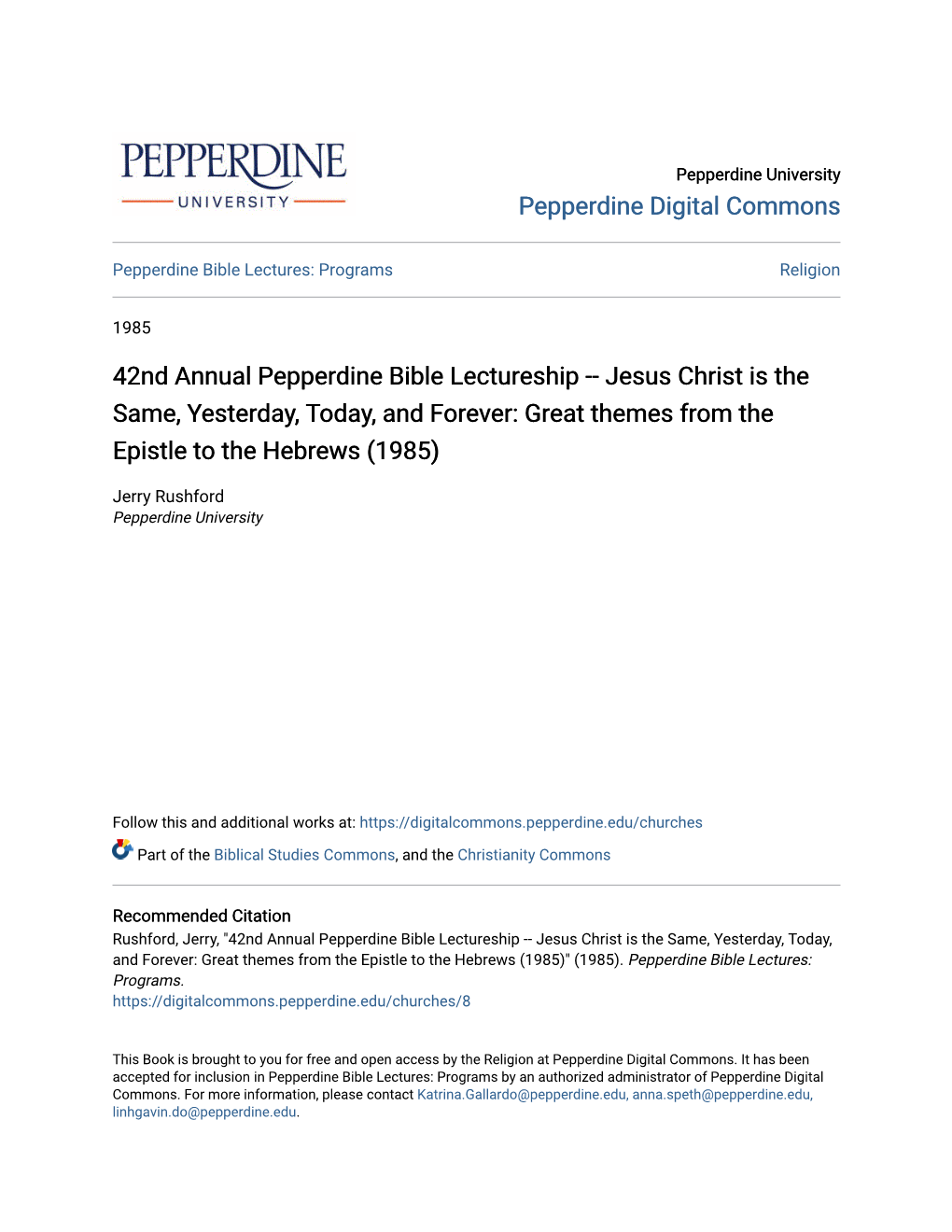 42Nd Annual Pepperdine Bible Lectureship -- Jesus Christ Is the Same, Yesterday, Today, and Forever: Great Themes from the Epistle to the Hebrews (1985)