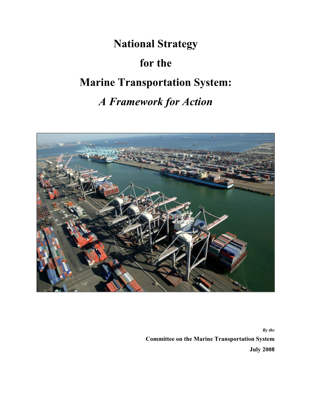 National Strategy for the Marine Transportation System: a Framework for Action