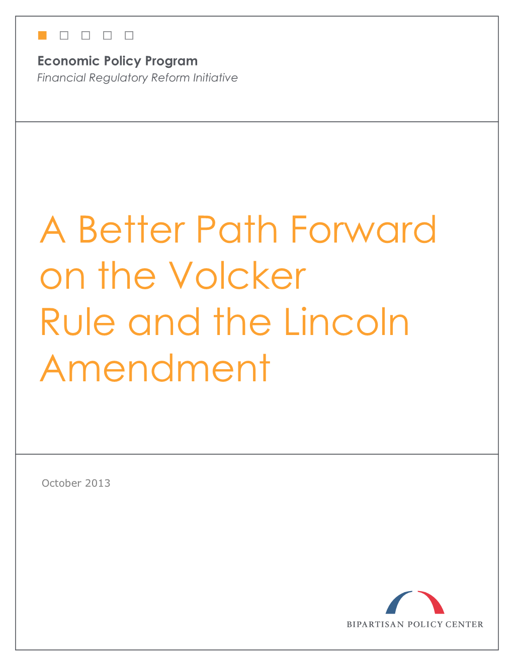 A Better Path Forward on the Volcker Rule and the Lincoln Amendment