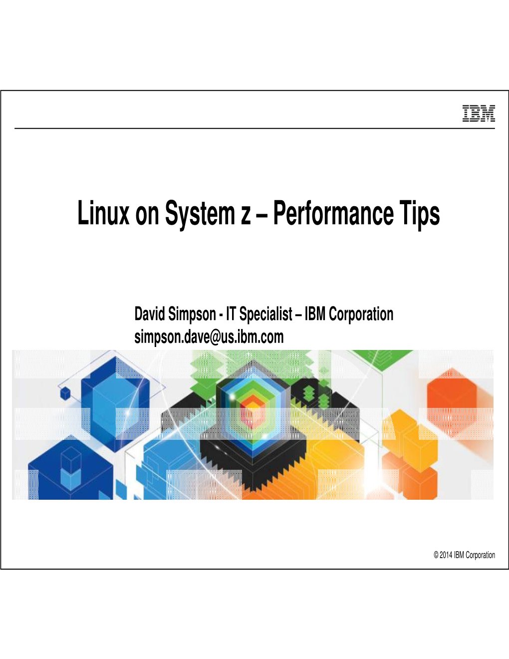 Linux on System Z – Performance Tips