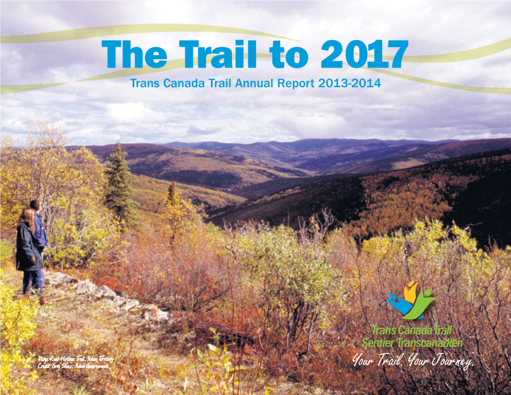 The Trail to 2017 Trans Canada Trail Annual Report 2013-2014