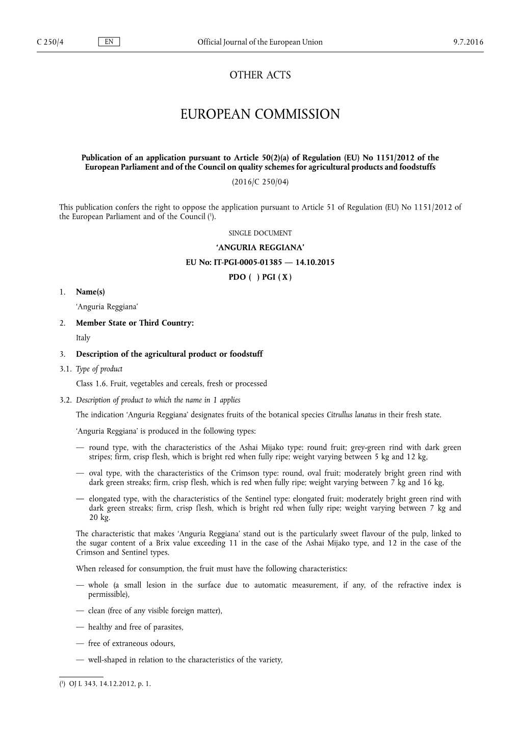 A) of Regulation (EU) No 1151/2012 of the European Parliament and of the Council on Quality Schemes for Agricultural Products and Foodstuffs (2016/C 250/04