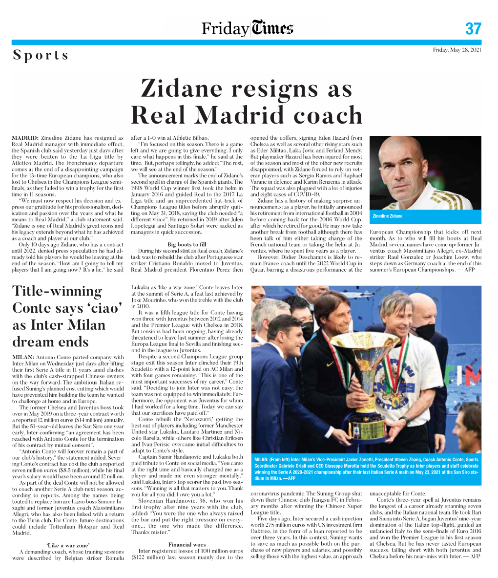 Zidane Resigns As Real Madrid Coach MADRID: Zinedine Zidane Has Resigned As After a 1-0 Win at Athletic Bilbao