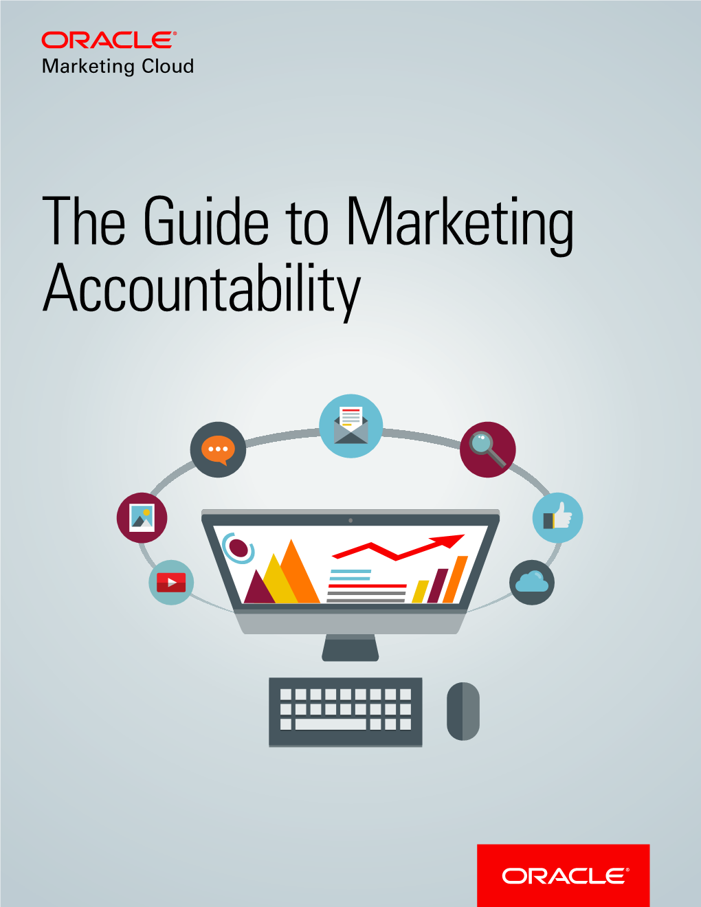 The Guide to Marketing Accountability the GUIDE to MARKETING ACCOUNTABILITY