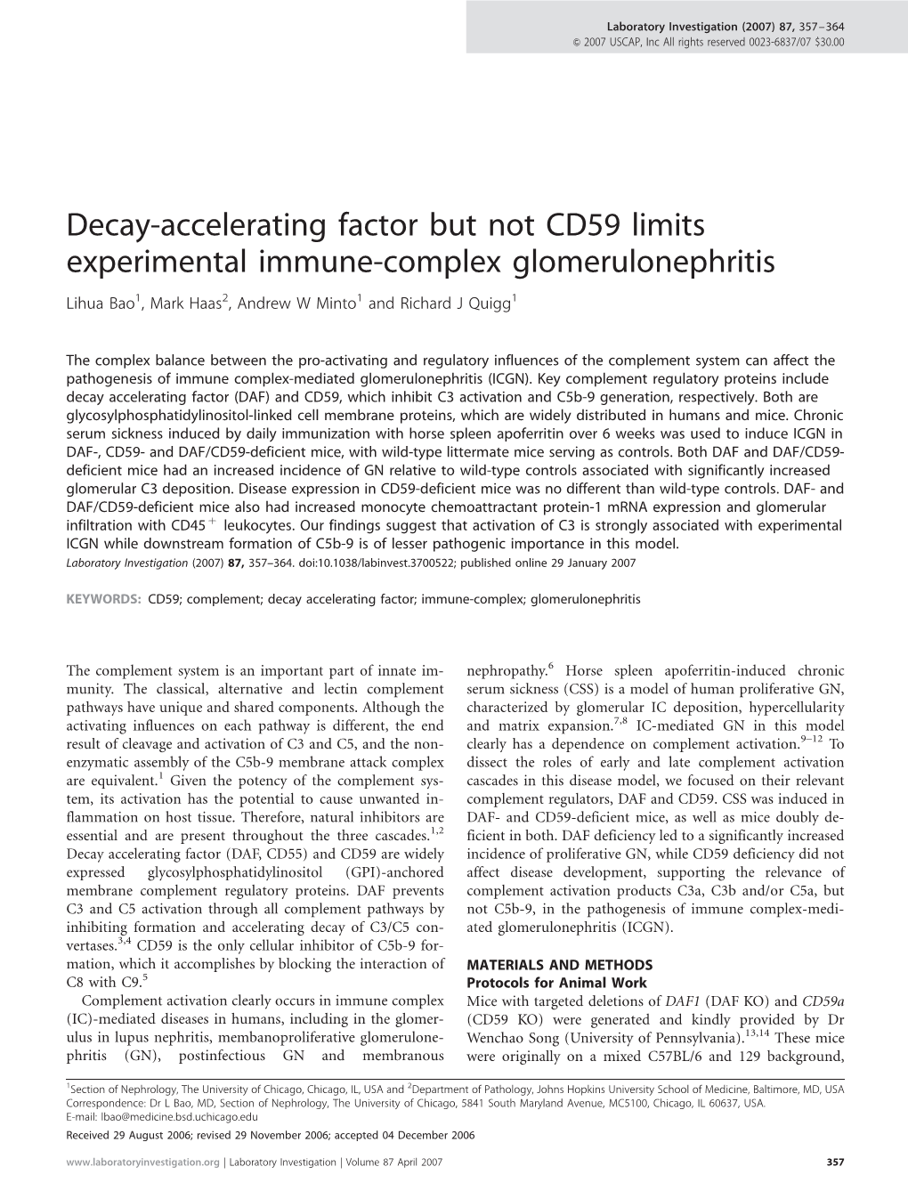 Decay-Accelerating Factor but Not CD59 Limits Experimental Immune-Complex Glomerulonephritis Lihua Bao1, Mark Haas2, Andrew W Minto1 and Richard J Quigg1