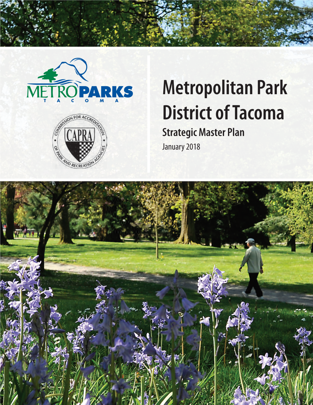 Metropolitan Park District of Tacoma Strategic Master Plan January 2018