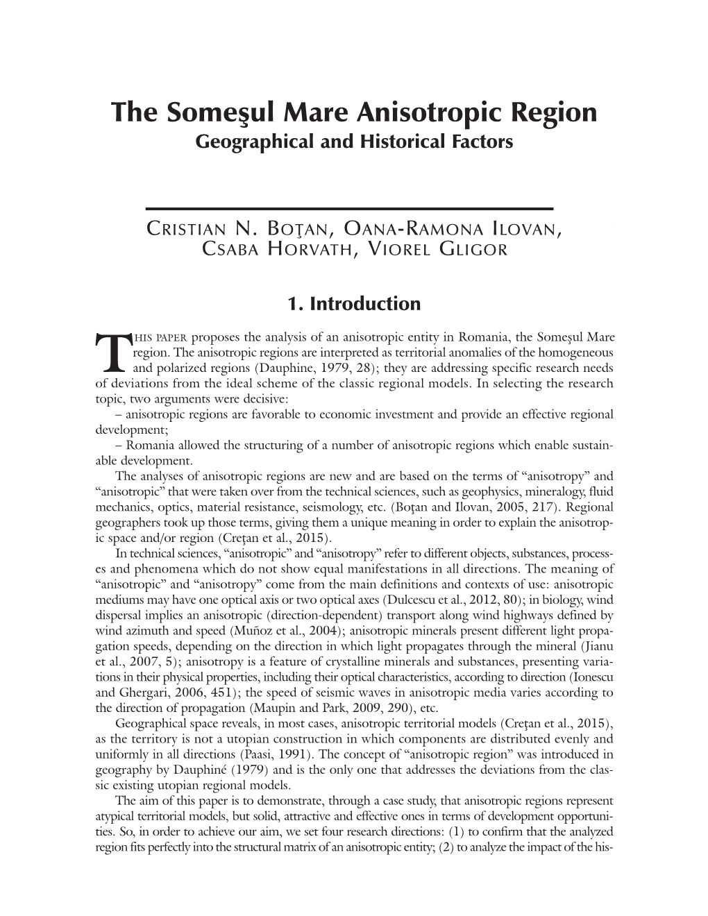 The Someºul Mare Anisotropic Region Geographical and Historical Factors