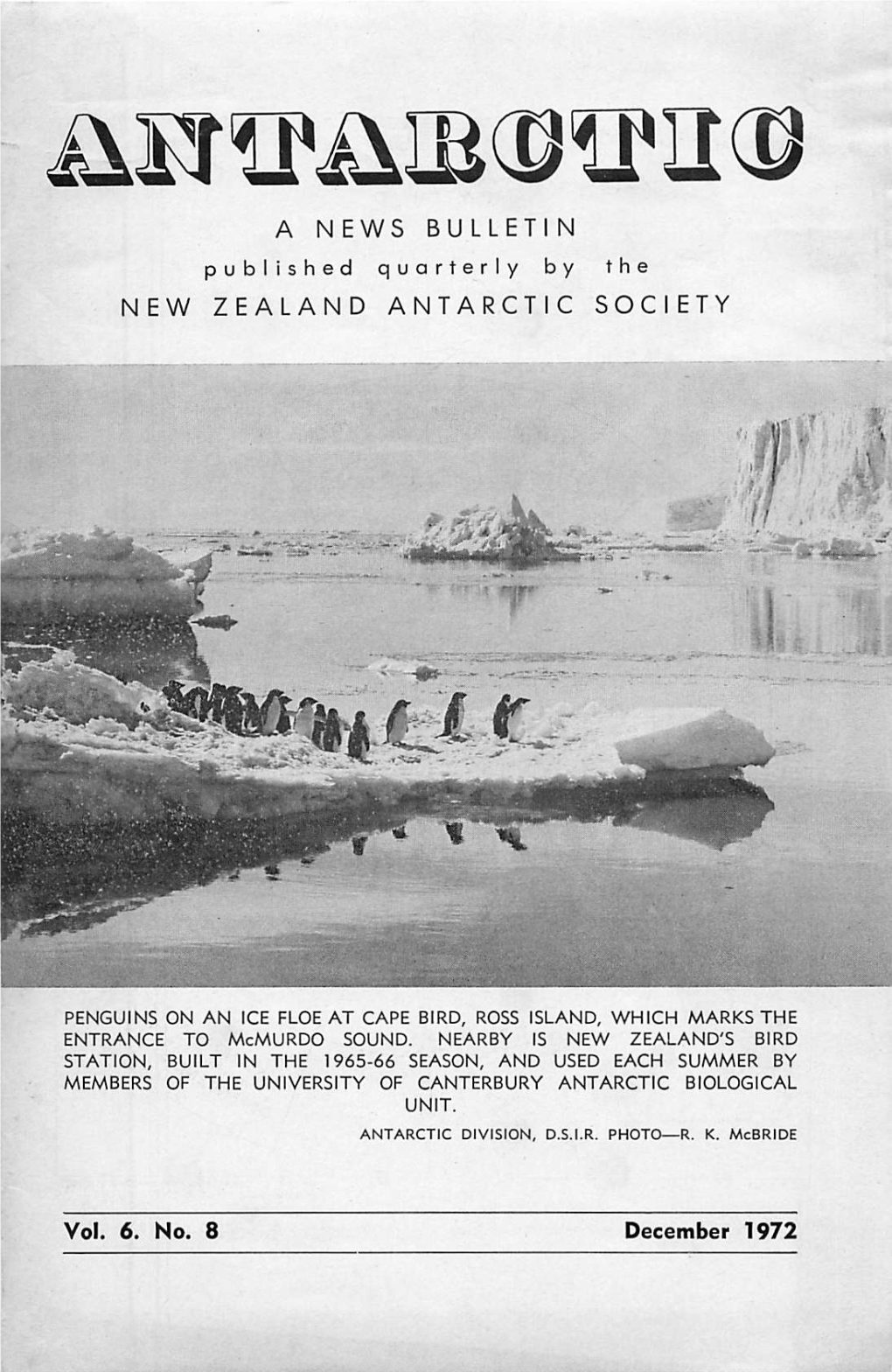 Fmiijvvtiojyitfuo a N E W S B U L L E T I N P U B L I S H E D Q U a R T E R L Y B Y T H E NEW ZEALAND ANTARCTIC SOCIETY