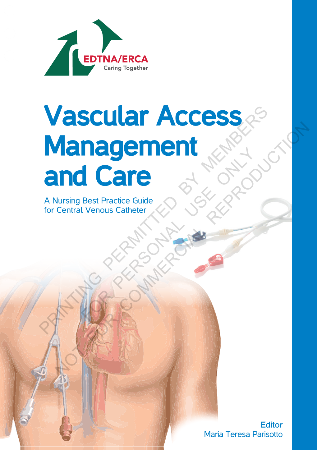 Vascular Access Management and Care a Nursing Best Practice Guide for Central Venous Catheter