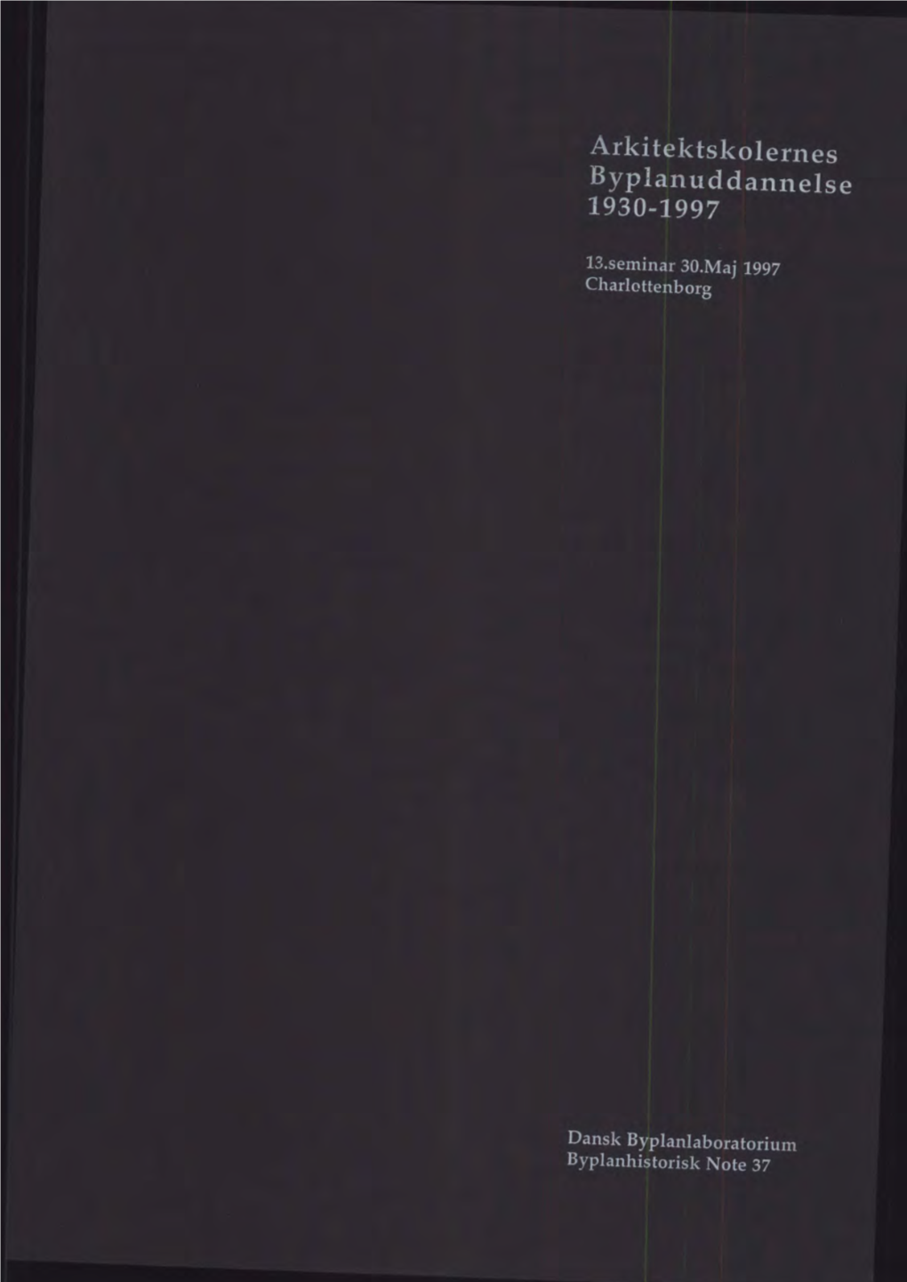 Arkitektskolernes Byplanuddannels 1930-1997