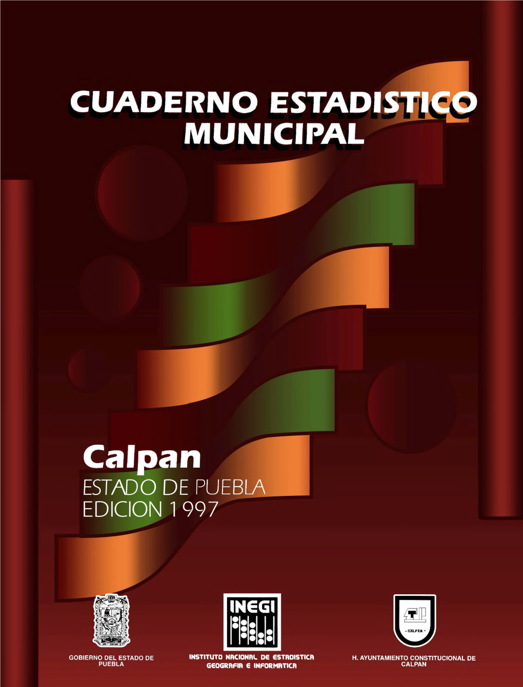 Calpan Estado De Puebla : Cuaderno Estadístico Municipal 1997