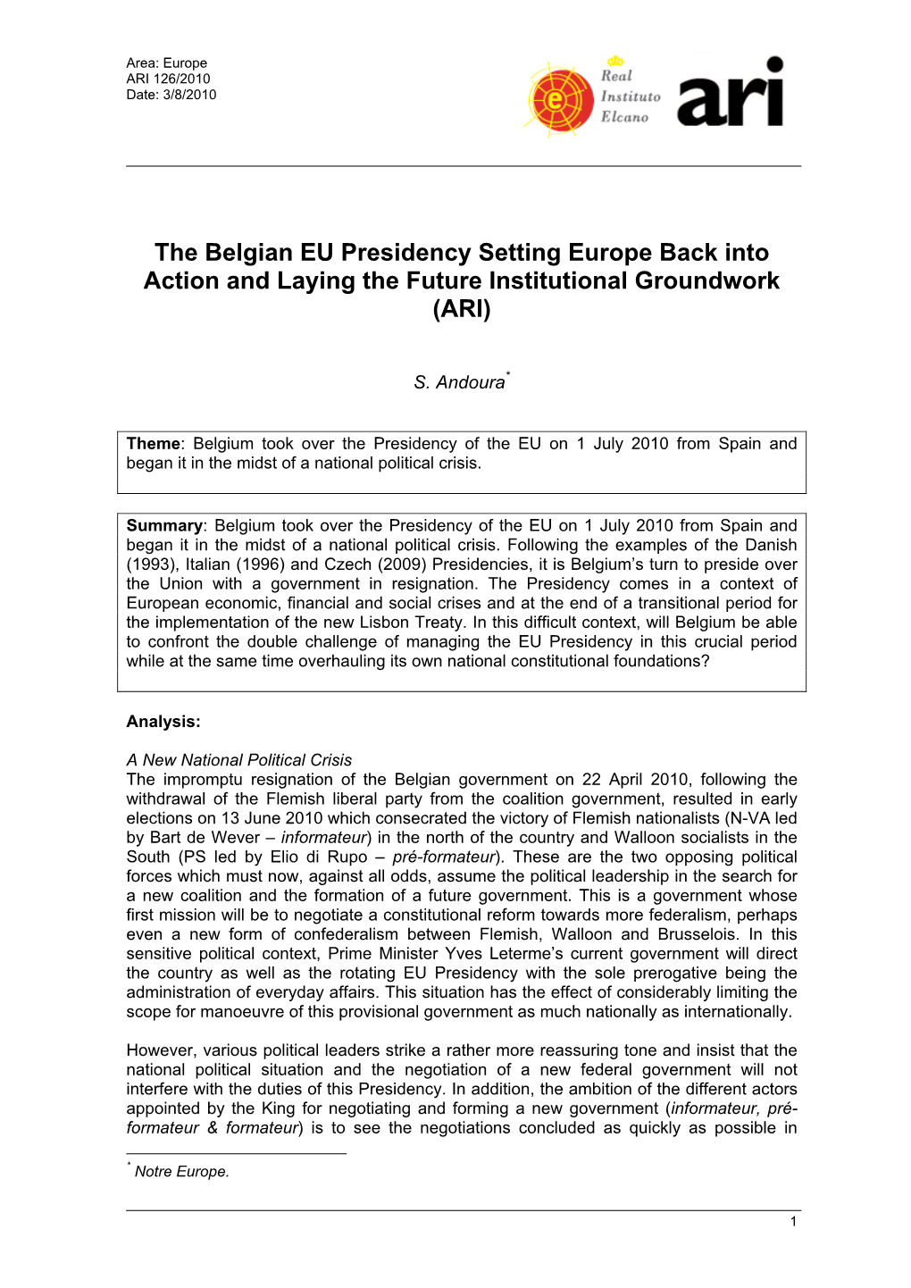 The Belgian EU Presidency Setting Europe Back Into Action and Laying the Future Institutional Groundwork (ARI)