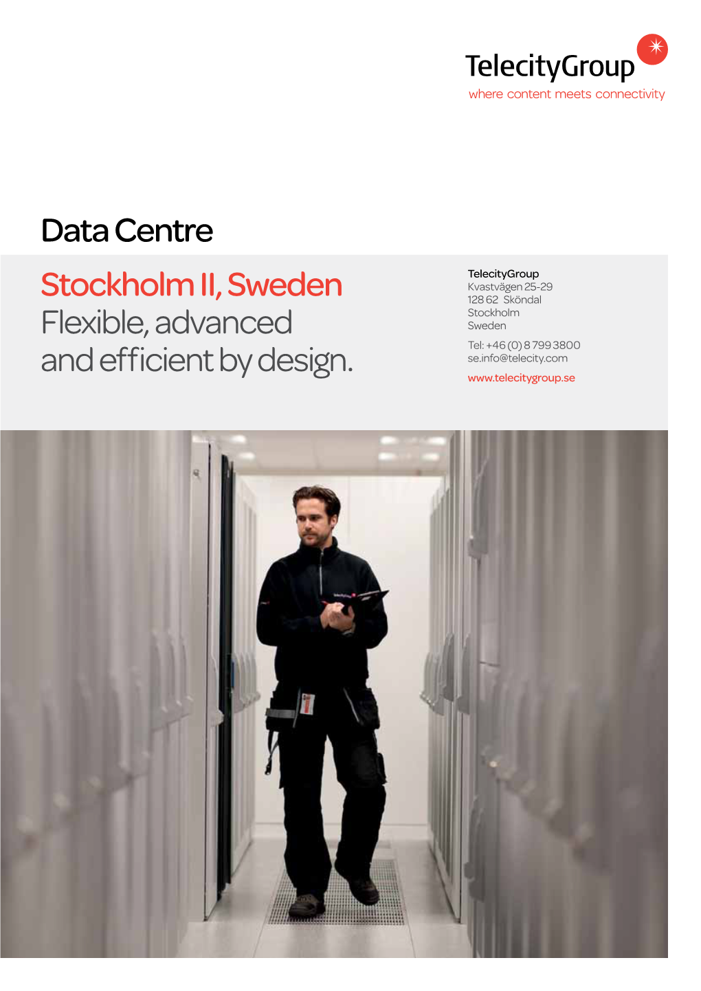 Data Centre Stockholm II, Sweden Flexible, Advanced and Efficient By