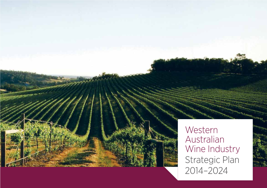 Western Australian Wine Industry Strategic Plan 2014–2024 Contents Western Australia GI Regions and Sub-Regions