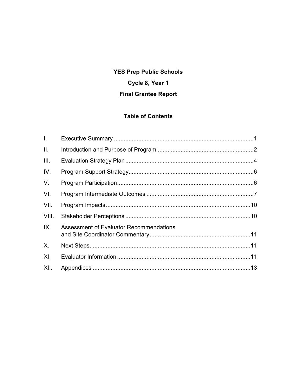 YES Prep Public Schools Cycle 8, Year 1 Final Grantee Report Table