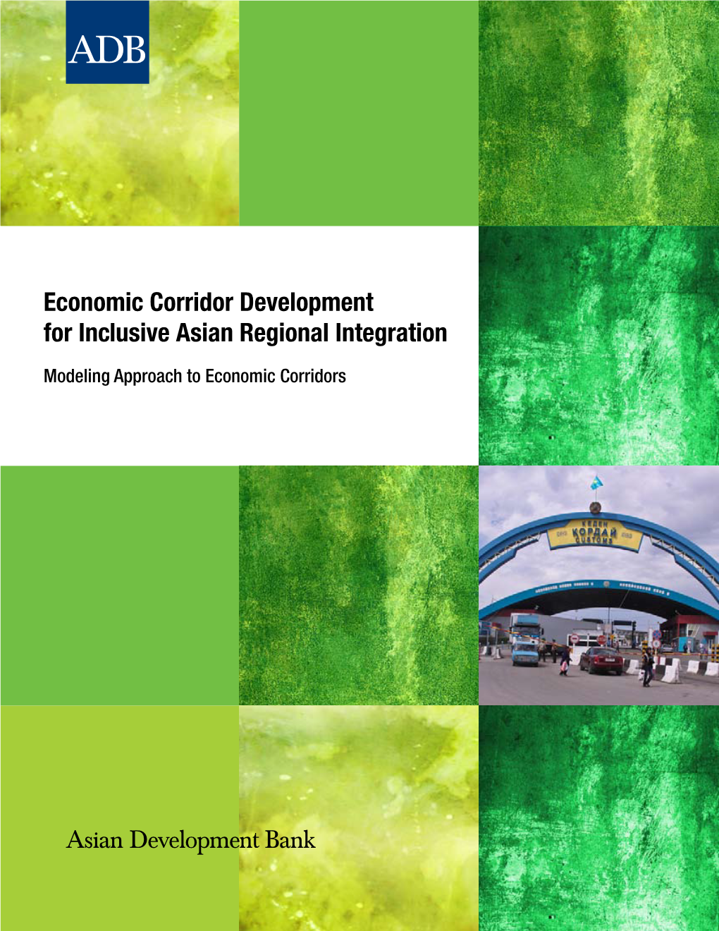 Economic Corridor Development for Inclusive Asian Regional Integration