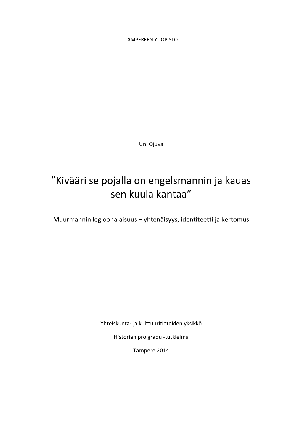 Kivääri Se Pojalla on Engelsmannin Ja Kauas Sen Kuula Kantaa”