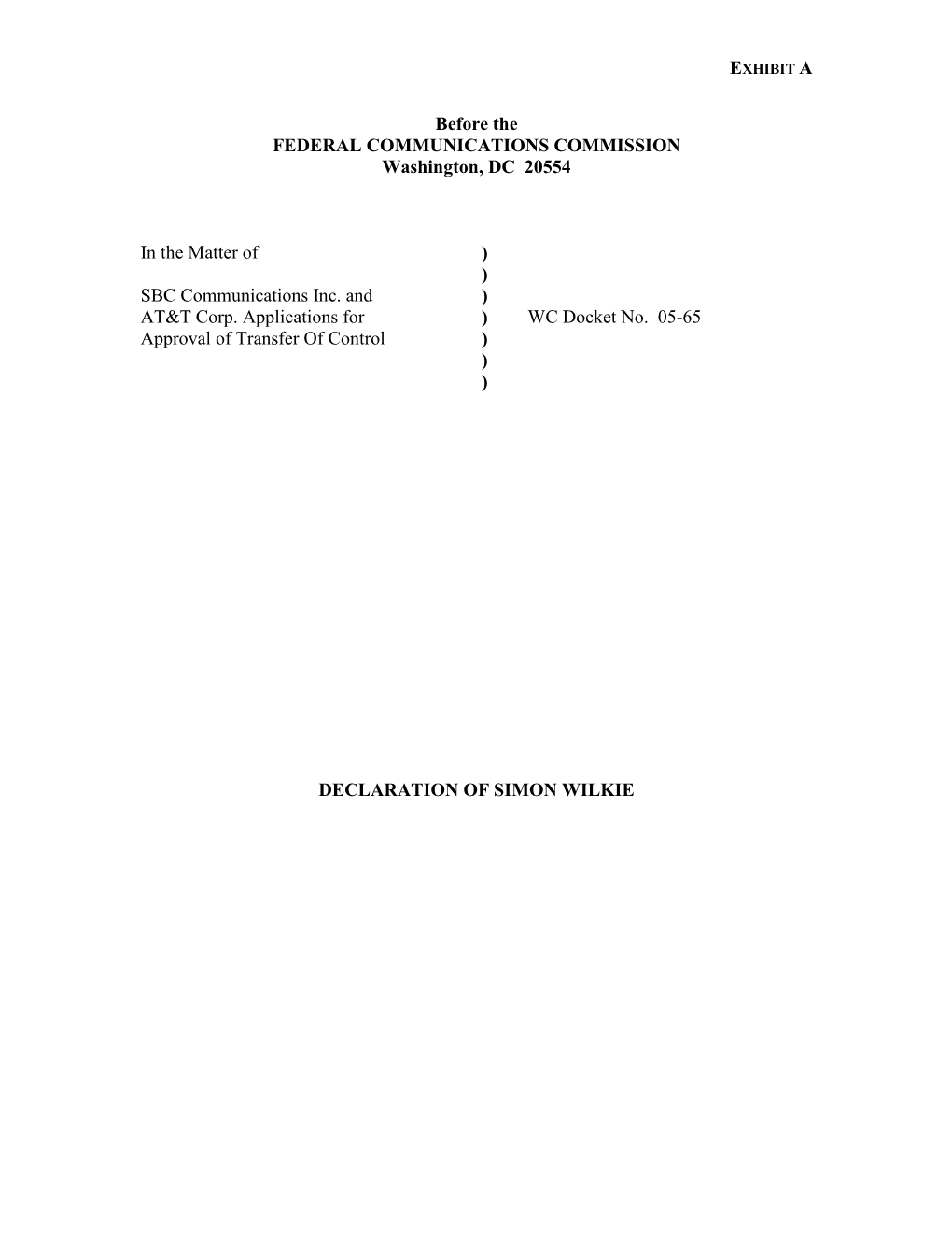 Before the FEDERAL COMMUNICATIONS COMMISSION Washington, DC 20554 in the Matter of SBC Communications Inc. and AT&T Corp. A