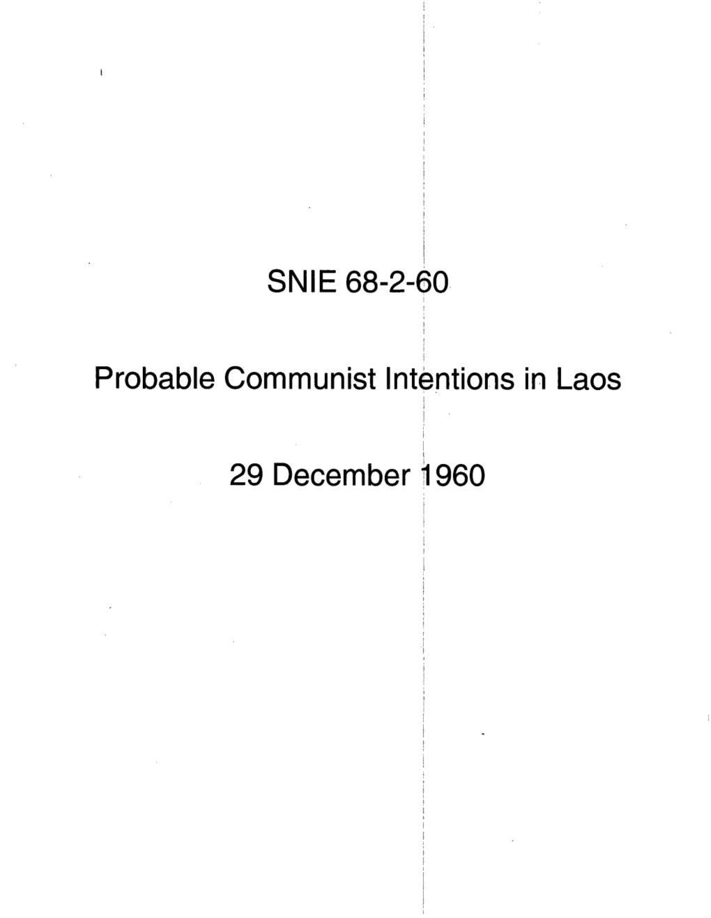 SNIE 68-2-60 Probable Communist Intentions in Laos 29 December 1960