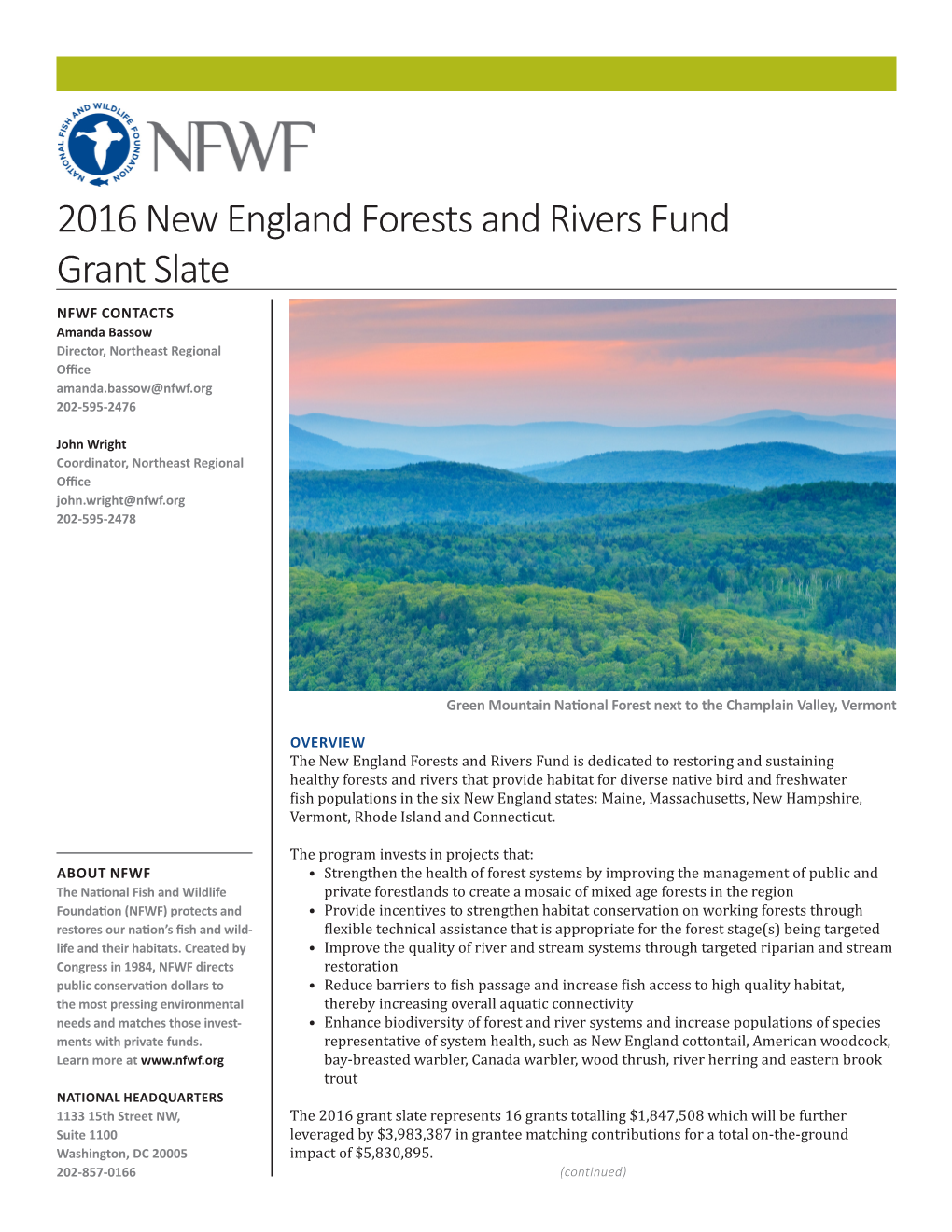 2016 New England Forests and Rivers Fund Grant Slate NFWF CONTACTS Amanda Bassow Director, Northeast Regional Office Amanda.Bassow@Nfwf.Org 202-595-2476
