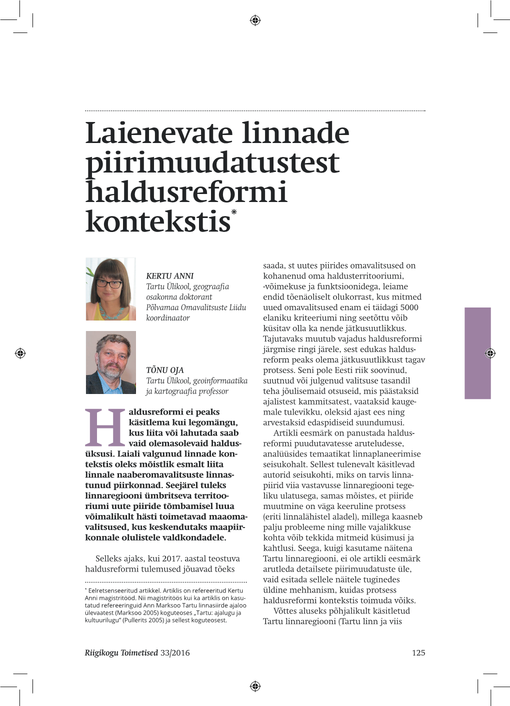 Laienevate Linnade Piirimuudatustest Haldusreformi Kontekstis*