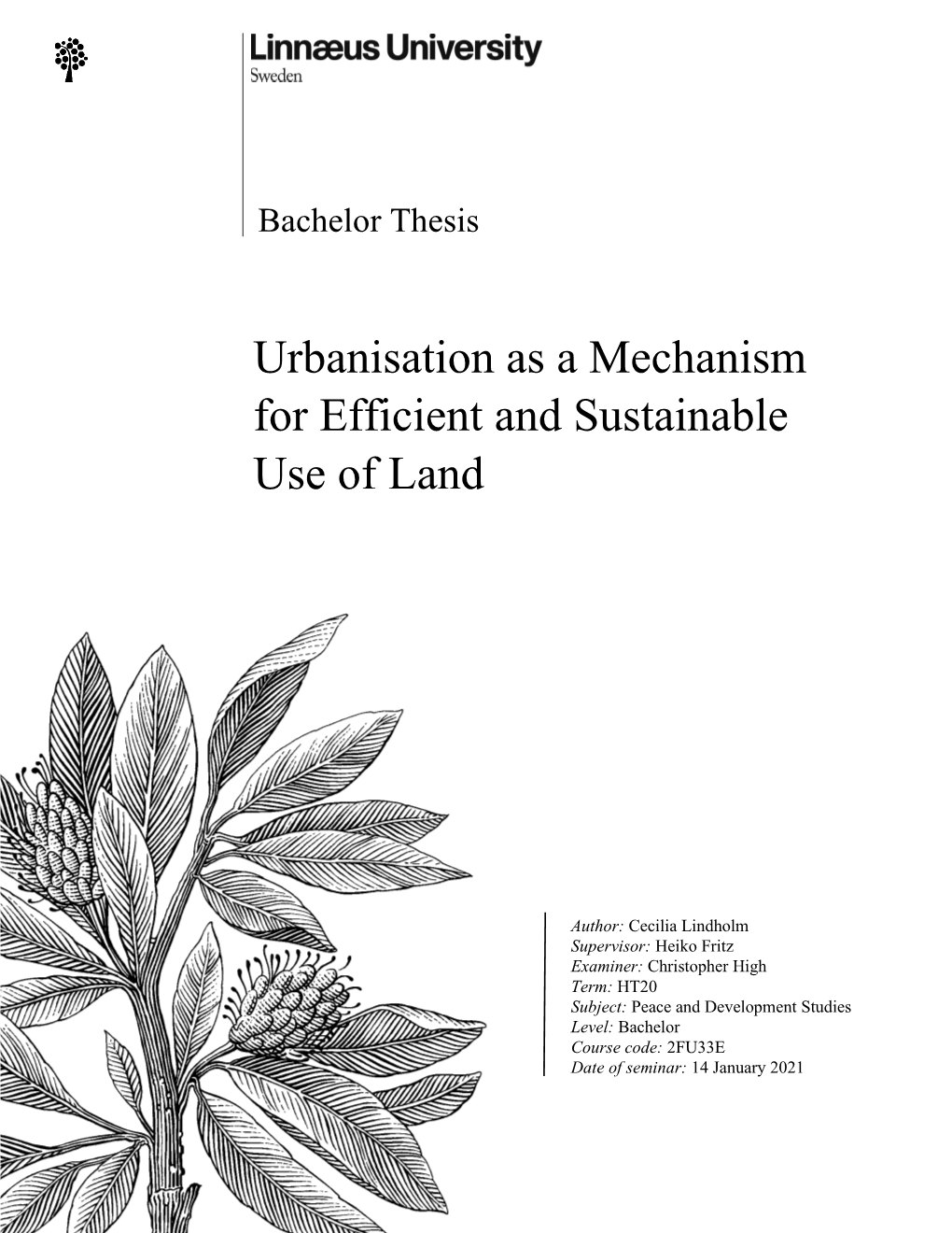 Urbanisation As a Mechanism for Efficient and Sustainable Use of Land