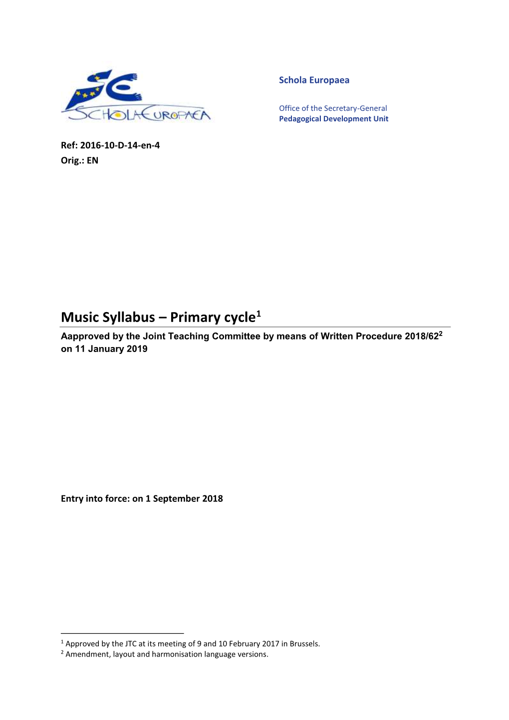 Music Syllabus – Primary Cycle1 Aapproved by the Joint Teaching Committee by Means of Written Procedure 2018/622 on 11 January 2019