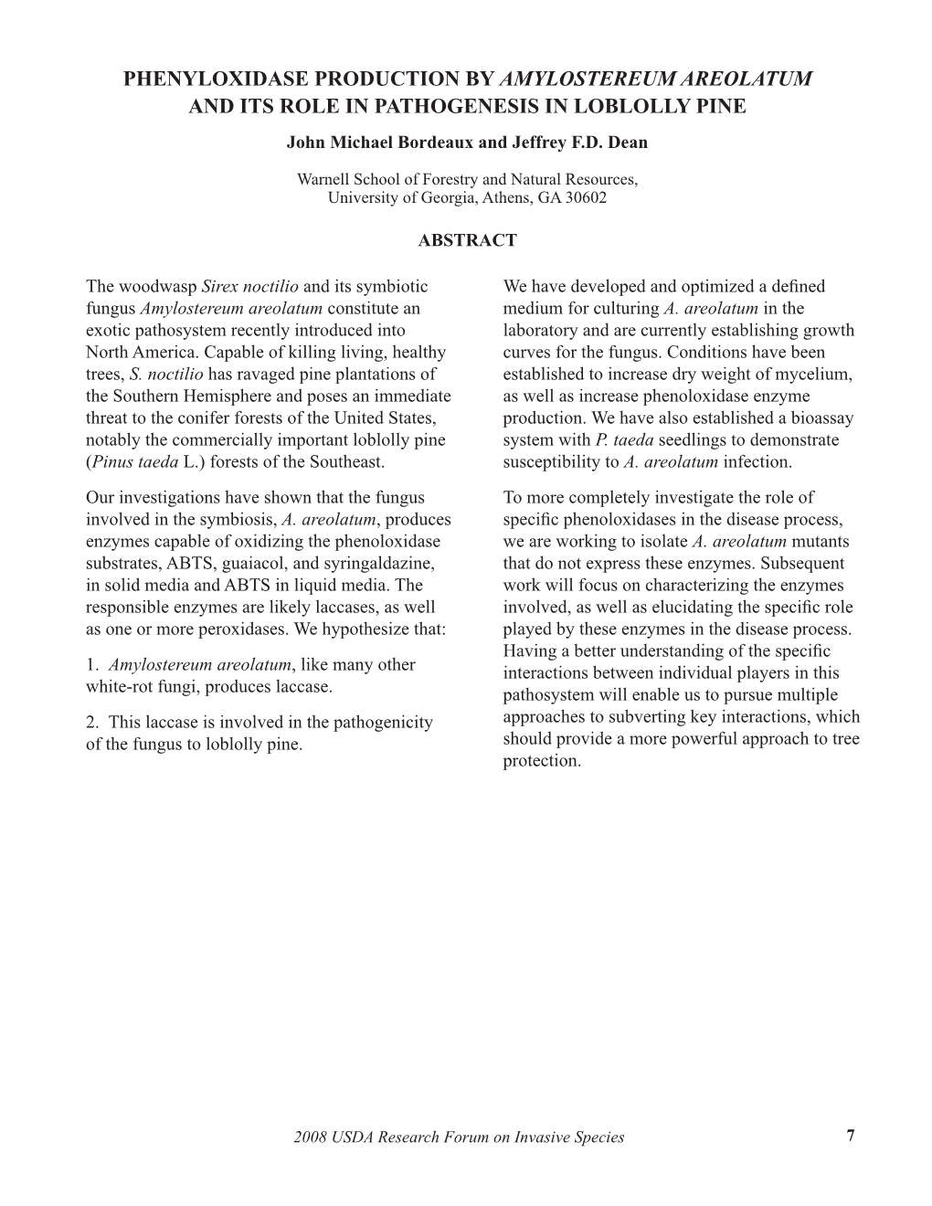 PHENYLOXIDASE PRODUCTION by AMYLOSTEREUM AREOLATUM and ITS ROLE in PATHOGENESIS in LOBLOLLY PINE John Michael Bordeaux and Jeffrey F.D