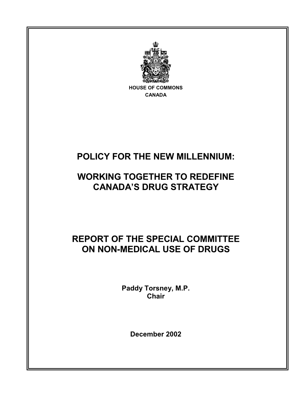 Policy for the New Millennium: Working Together to Redefine Canada's Drug Strategy Report of the Special Committee on Non-Medi