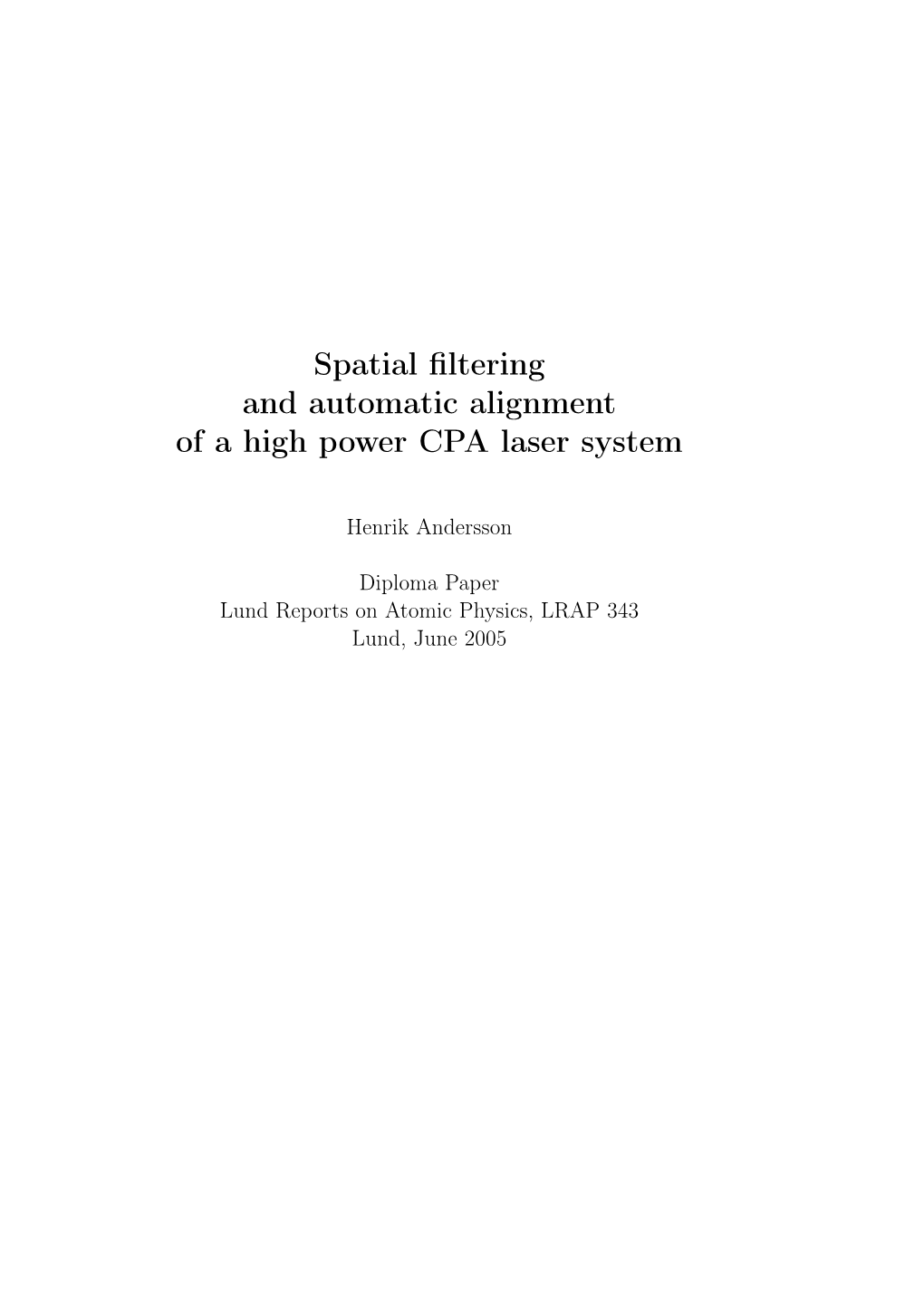 Spatial Filtering and Automatic Alignment of A