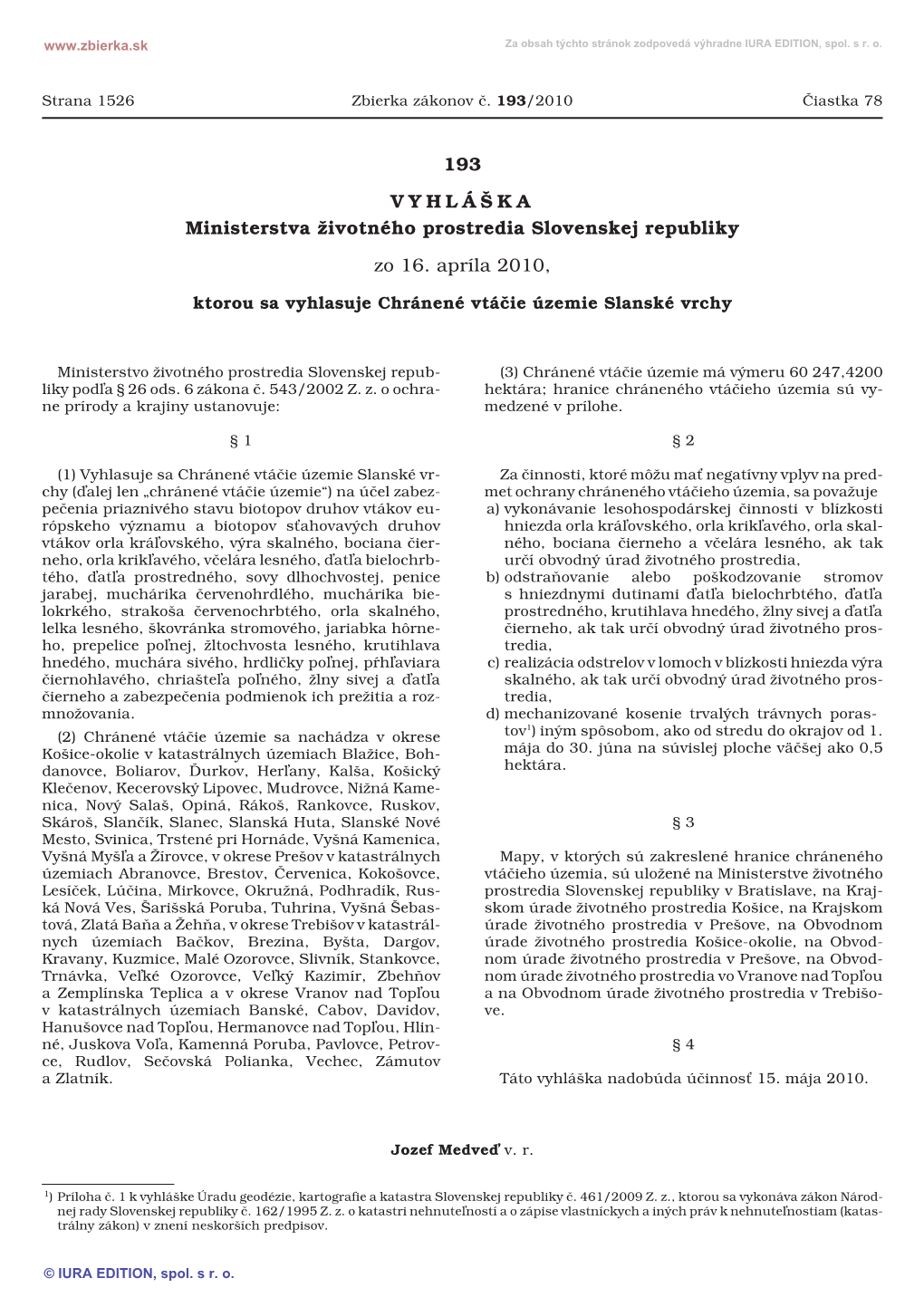 193/2010 Vyhláška Ministerstva Životného Prostredia Slovenskej Republiky, Ktorou Sa Vyhlasuje Chránené Vtáčie Územie Sl