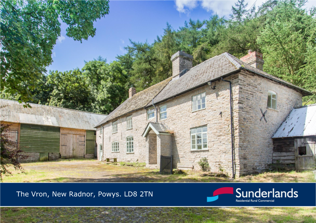 The Vron, New Radnor, Powys. LD8 2TN Description Stone Inglenook Fire Place, Flagstones and Exposed Wall and Ceiling Timbers