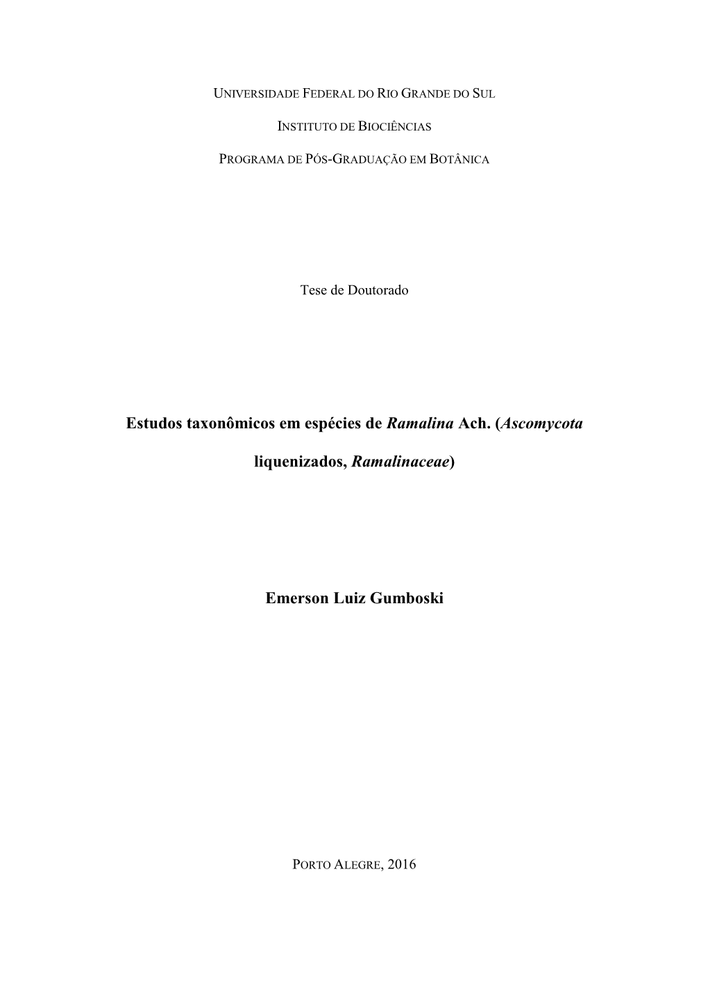 Estudos Taxonômicos Em Espécies De Ramalina Ach. (Ascomycota