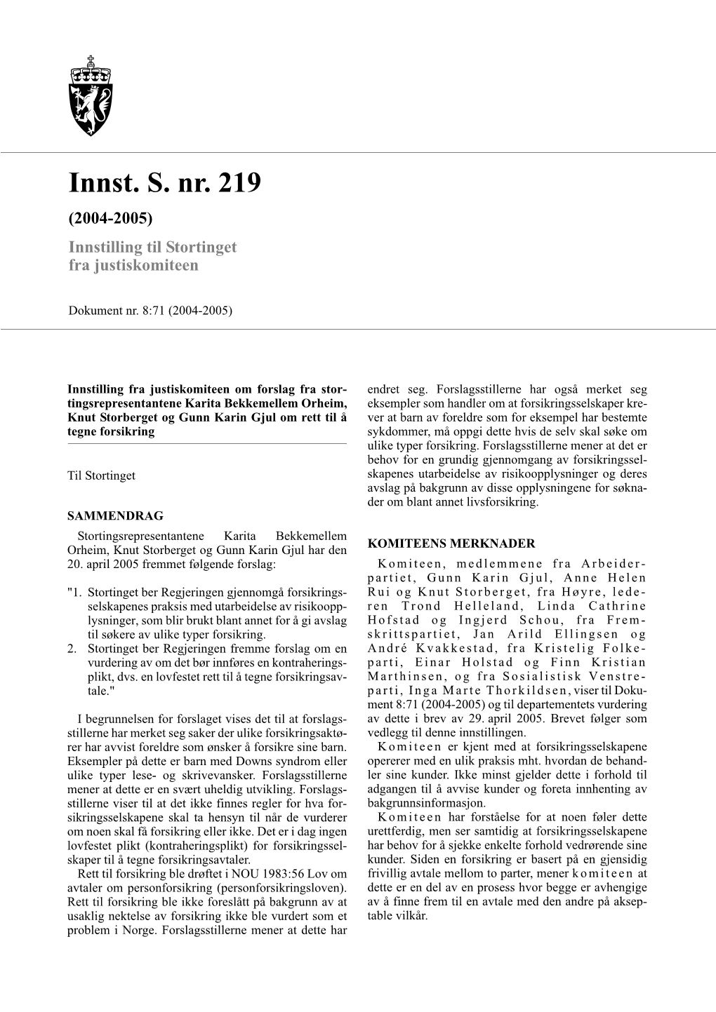 Innst. S. Nr. 219 (2004-2005) Innstilling Til Stortinget Fra Justiskomiteen