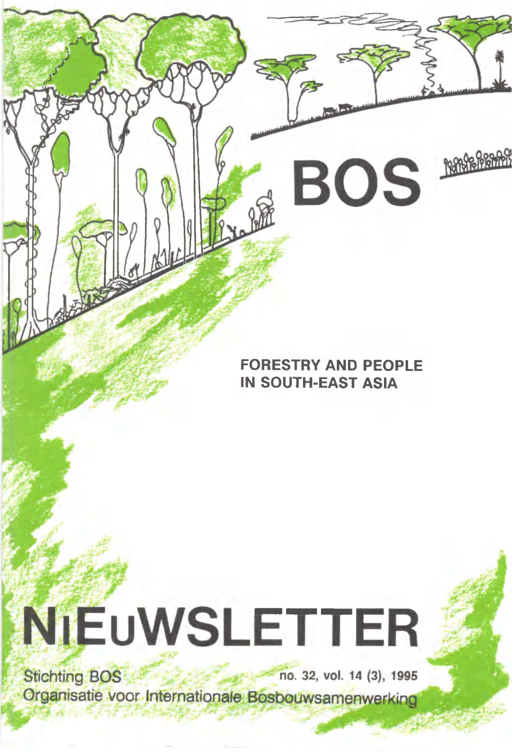 FORESTRY and PEOPLE in SOUTH-EAST ASIA the BOS Nieuwsletter Subscriptions to the BOS Foundation