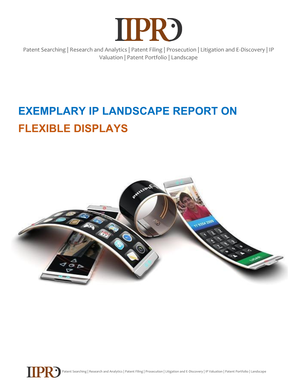 Exemplary Ip Landscape Report on Flexible Displays