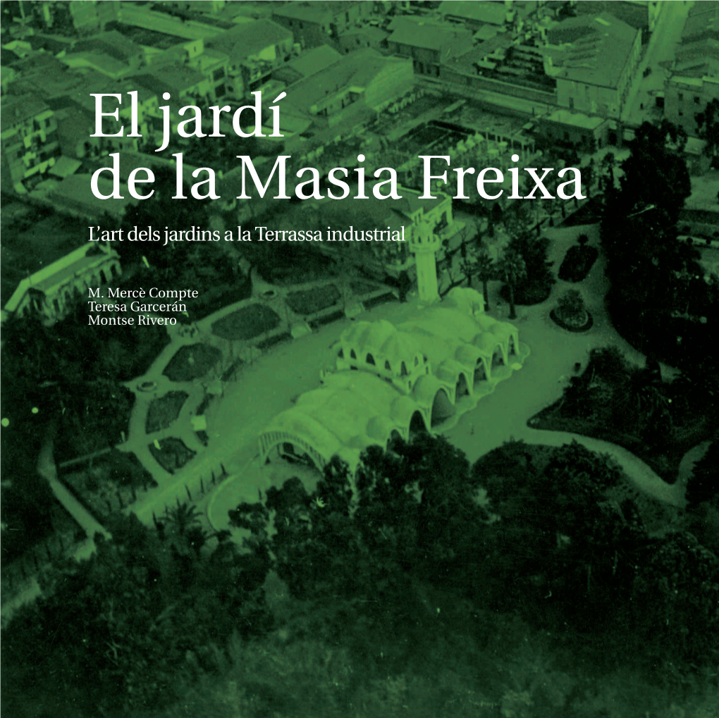 El Jardí De La Masia Freixa. L'art Dels