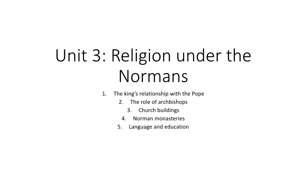 Unit 3: Religion Under the Normans 1