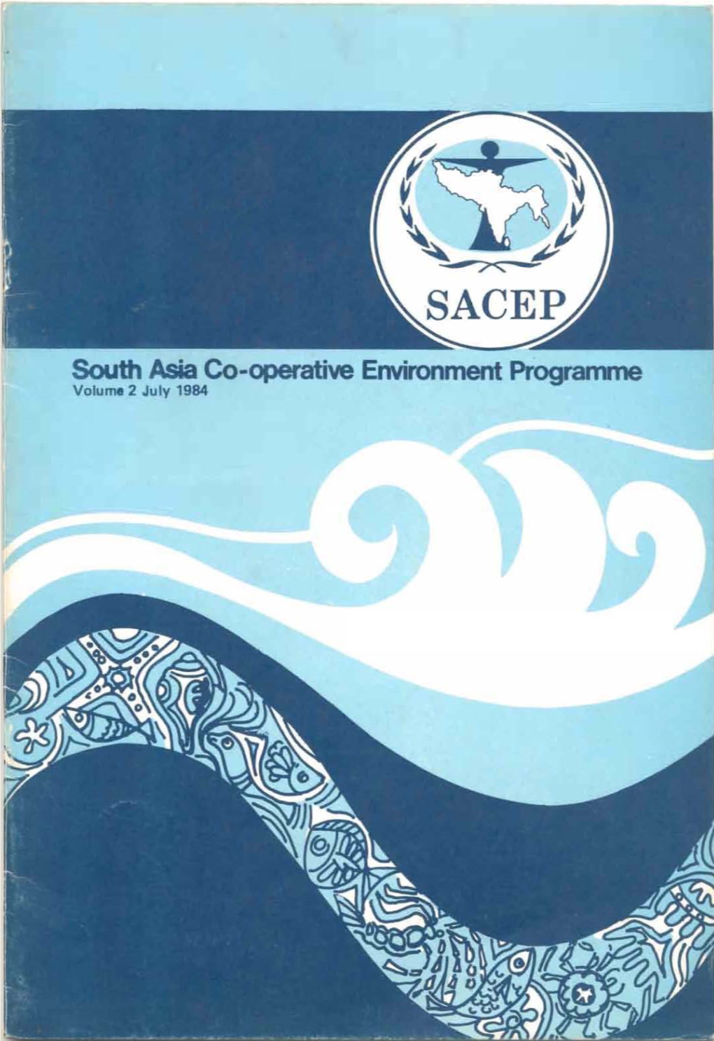 Sou Asia Co-Operative Environment Programme Volume 2 July 1984 INDEX