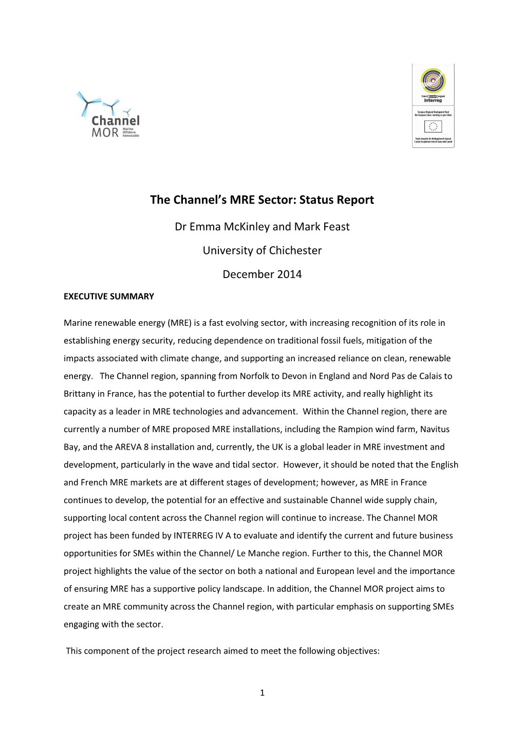 The Channel's MRE Sector: Status Report