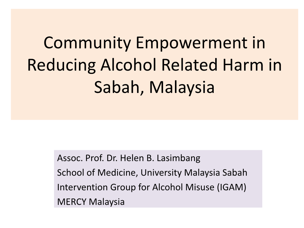 Intervention Group for Alcohol Misuse (IGAM) MERCY Malaysia Sabah Malaysia